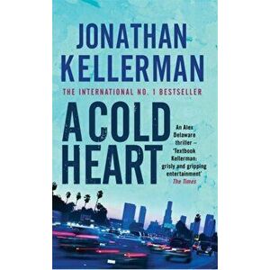 Cold Heart (Alex Delaware series, Book 17). A riveting psychological crime novel, Paperback - Jonathan Kellerman imagine