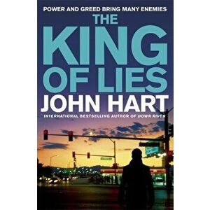 King of Lies, Paperback - John Hart imagine