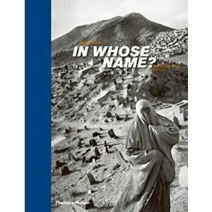 In Whose Name?. The Islamic World After 9/11, Hardback - *** imagine