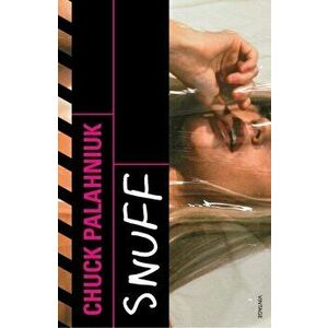 Snuff, Paperback - Chuck Palahniuk imagine