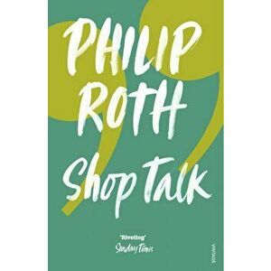 Shop Talk, Paperback - Philip Roth imagine