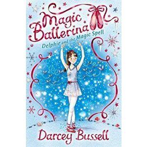 Delphie and the Magic Spell, Paperback - CBE Darcey Bussell imagine