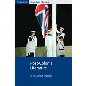 Post-Colonial Literature, Paperback - Christopher O'Reilly imagine
