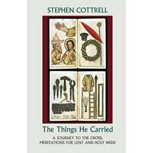 Things He Carried, Paperback - Stephen Cottrell imagine