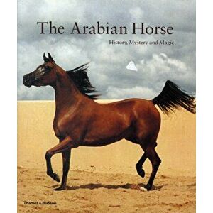 Arabian Horse. History, Mystery and Magic, Paperback - *** imagine