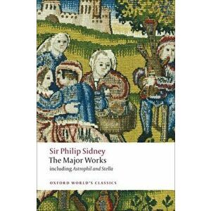 Sir Philip Sidney. The Major Works, Paperback - Sir Philip Sidney imagine