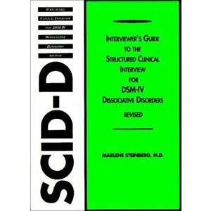 Interviewer's Guide to the Structured Clinical Interview for DSM-IV (R) Dissociative Disorders (SCID-D), Paperback - Marlene Steinberg imagine