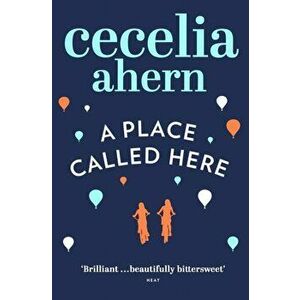 Place Called Here, Paperback - Cecelia Ahern imagine