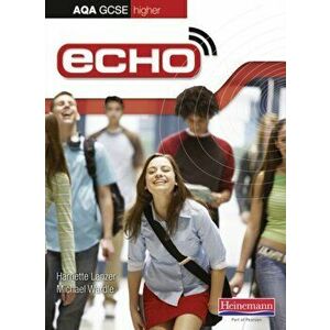 Echo AQA GCSE German Higher Student Book, Paperback - Michael Wardle imagine