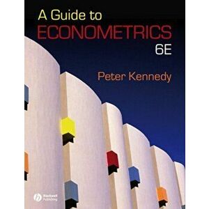 Guide to Econometrics, Paperback - Peter Kennedy imagine