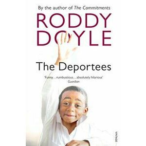 Deportees, Paperback - Roddy Doyle imagine