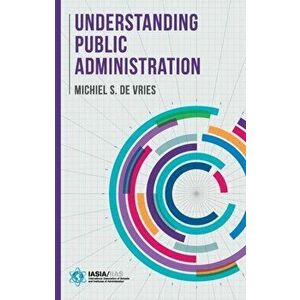 Understanding Public Administration, Paperback - Michiel S. de Vries imagine