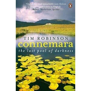 Connemara. The Last Pool of Darkness, Paperback - Tim Robinson imagine