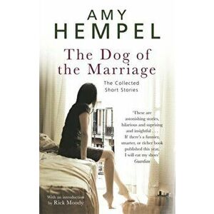 Dog of the Marriage, Paperback - Amy Hempel imagine