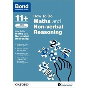 Bond 11+: CEM How To Do: Maths and Non-verbal Reasoning, Paperback - *** imagine