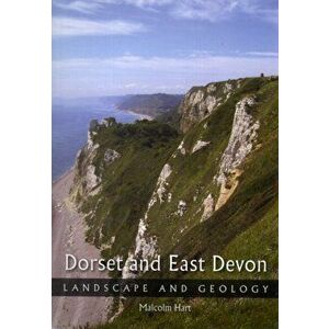Dorset and East Devon. Landscape and Geology, Paperback - Malcolm Hart imagine