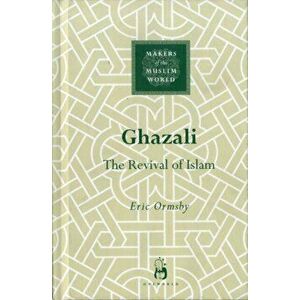 Ghazali. The Revival of Islam, Hardback - Eric Ormsby imagine