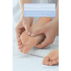 Language of the Feet 2nd Edition, Paperback - Chris Stormer imagine