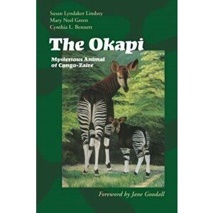 The Okapi. Mysterious Animal of Congo-Zaire, Paperback - Cynthia L. Bennett imagine