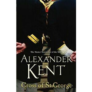 Cross Of St George. (Richard Bolitho: Book 24), Paperback - Alexander Kent imagine