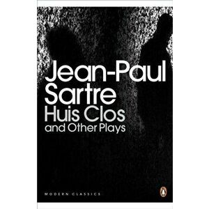 Huis Clos and Other Plays, Paperback - Jean-Paul Sartre imagine