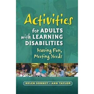 Activities for Adults with Learning Disabilities. Having Fun, Meeting Needs, Paperback - Ann Taylor imagine