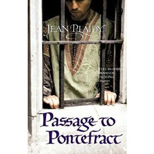 Passage to Pontefract. (Plantagenet Saga), Paperback - Jean Plaidy imagine