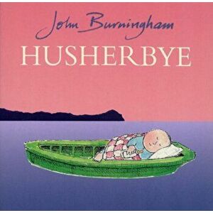 Husherbye, Paperback - John Burningham imagine