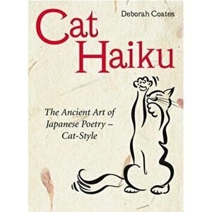 Cat Haiku, Paperback - Deborah Coates imagine