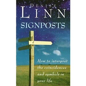 Signposts. The Universe is Whispering to You, Paperback - Denise Linn imagine