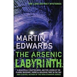 Arsenic Labyrinth. The evocative and compelling cold case mystery, Paperback - Martin Edwards imagine