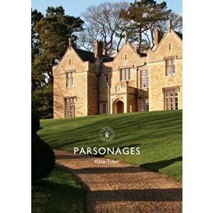 Parsonages, Paperback - Kate Tiller imagine