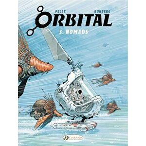 Orbital Vol. 3: Nomads, Paperback - Sylvain Runberg imagine