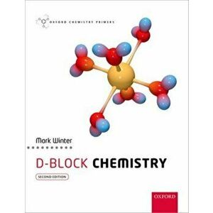 d-Block Chemistry, Paperback - Mark J. Winter imagine