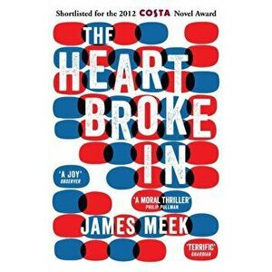 Heart Broke In, Paperback - James Meek imagine