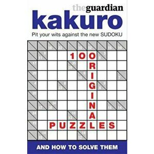 Guardian Book of Kakuro, Paperback - *** imagine