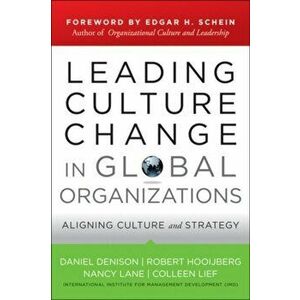 Leading Culture Change in Global Organizations. Aligning Culture and Strategy, Hardback - Nancy E. Lane imagine