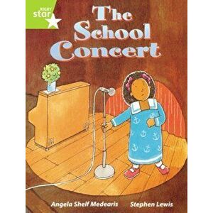 Rigby Star Guided Lime Level: The School Concert Single, Paperback - Angela Shelf Medearis imagine