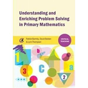Understanding and Enriching Problem Solving in Primary Mathematics, Paperback - Lynn Thompson imagine