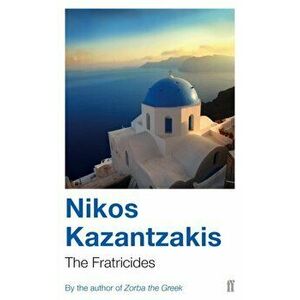 Fratricides, Paperback - Nikos Kazantzakis imagine