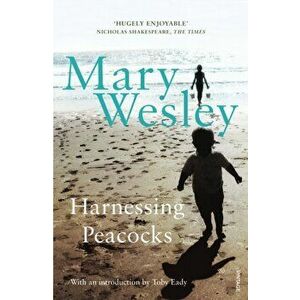 Harnessing Peacocks, Paperback - Mary Wesley imagine