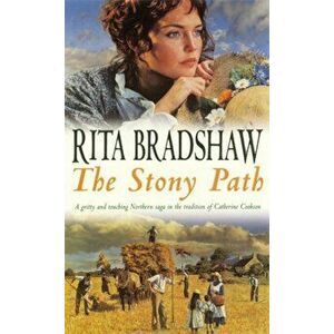 Stony Path. A gripping saga of love, family secrets and tragedy, Paperback - Rita Bradshaw imagine