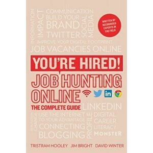 You're Hired! Job Hunting Online. The Complete Guide, Paperback - Jim Bright imagine