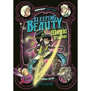Sleeping Beauty, Magic Master. A Graphic Novel, Paperback - Stephanie True Peters imagine
