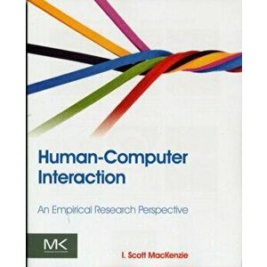 Human-Computer Interaction. An Empirical Research Perspective, Paperback - I. Scott MacKenzie imagine