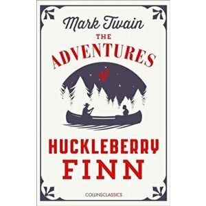 Adventures Of Huckleberry Finn, Paperback - Mark Twain imagine