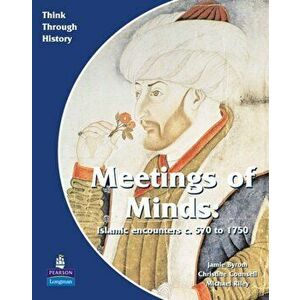 Meeting of Minds Islamic Encounters c. 570 to 1750 Pupil's Book, Paperback - Michael Riley imagine