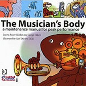 Musician's Body. A Maintenance Manual for Peak Performance, Paperback - Professor George Odam imagine
