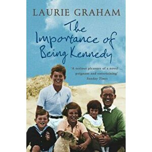 Importance of Being Kennedy, Paperback - Laurie Graham imagine