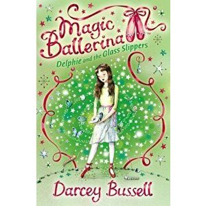 Delphie and the Glass Slippers, Paperback - CBE Darcey Bussell imagine